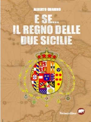 cover image of E se... Il  Regno delle due Sicilie